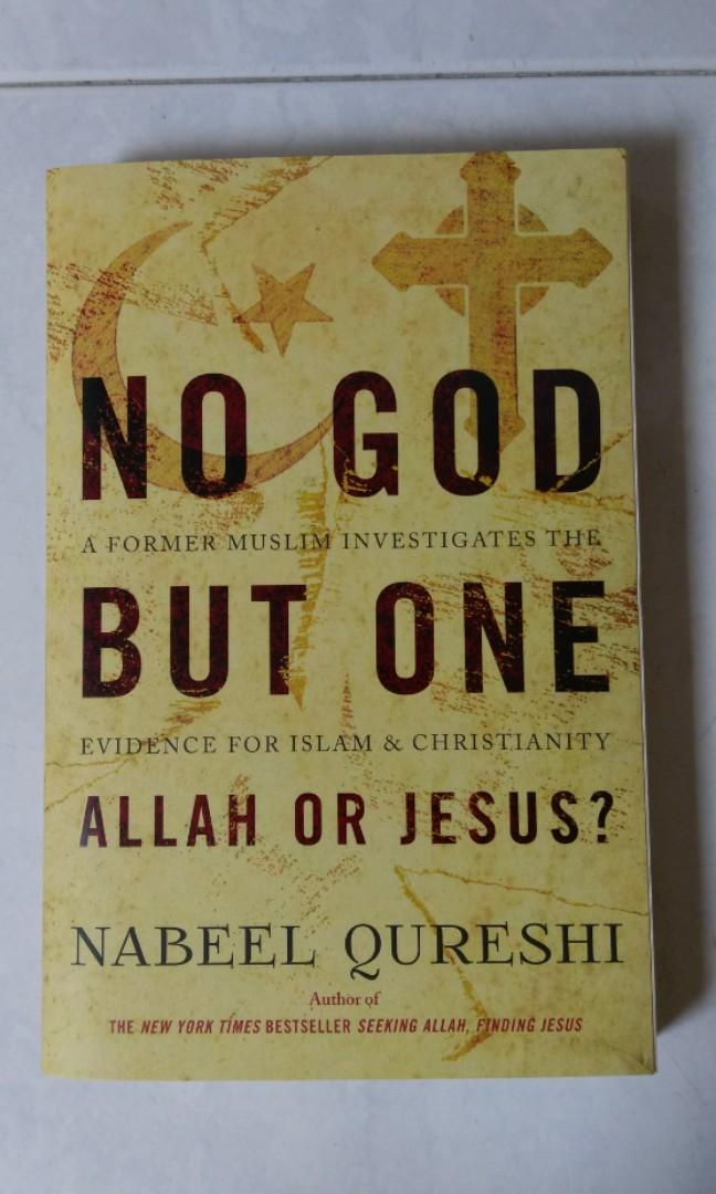 No God But One Allah Or Jesus By Nabeel Qureshi Books