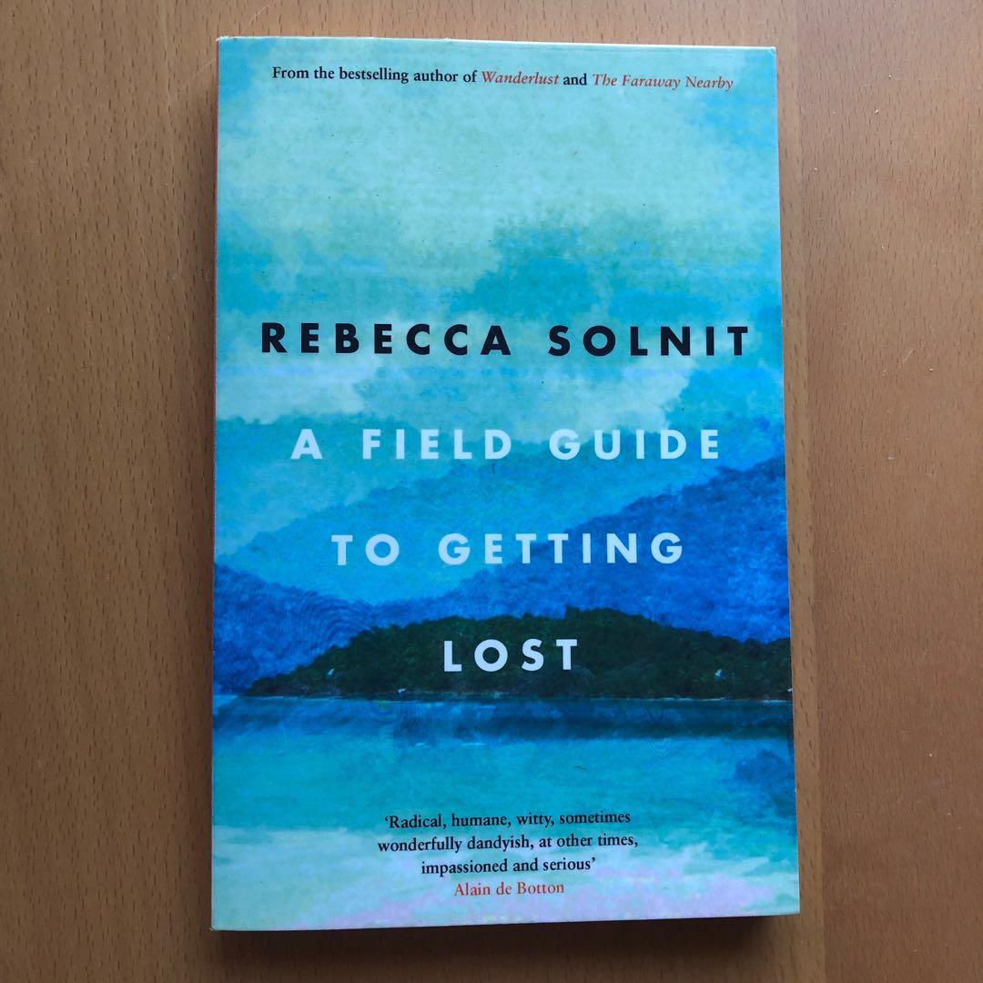 A Field Guide To Getting Lost By Rebecca Solnit Books