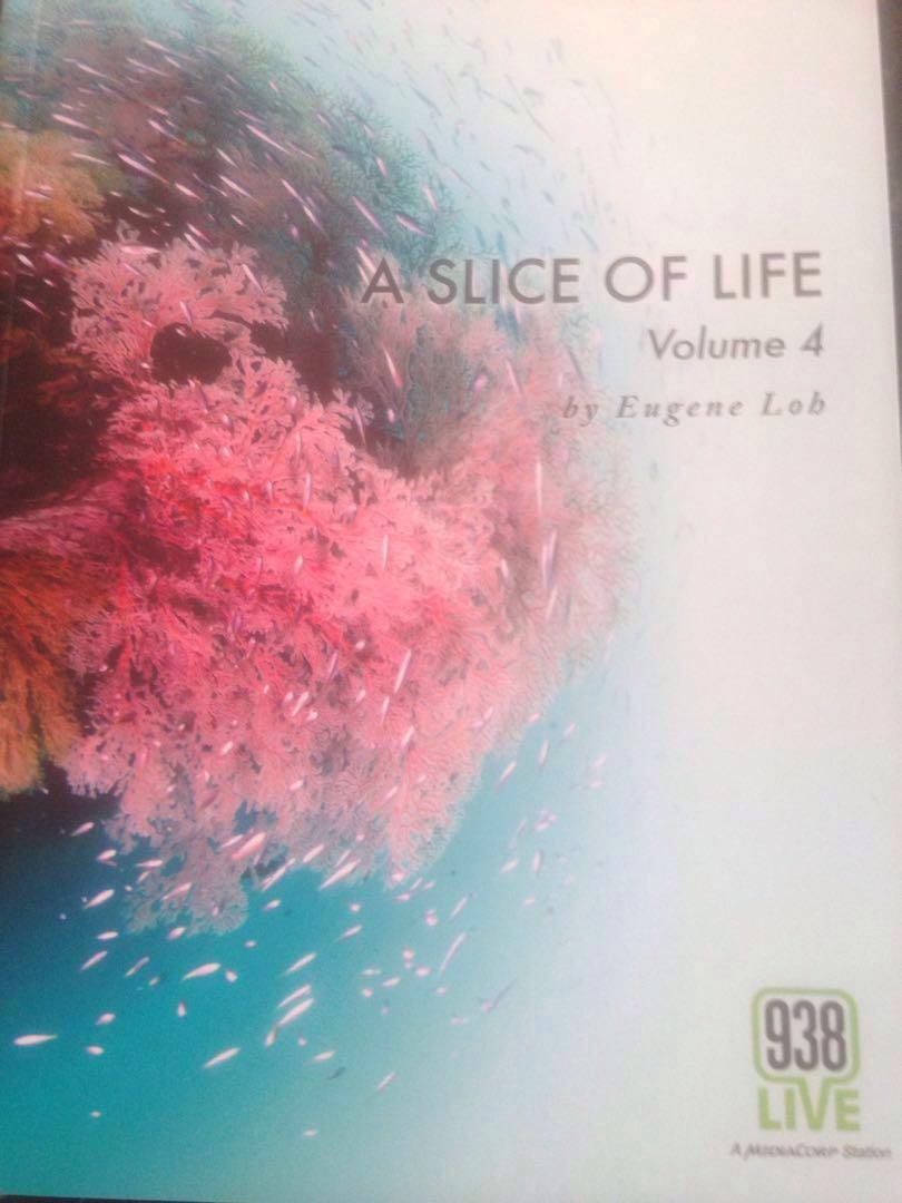 A Slice Of Life Volume 4 By Eugene Loh 93 8live Host A Mediacorp Station Each Volume Is A Distinct And Separate Book Books Stationery Non Fiction On Carousell