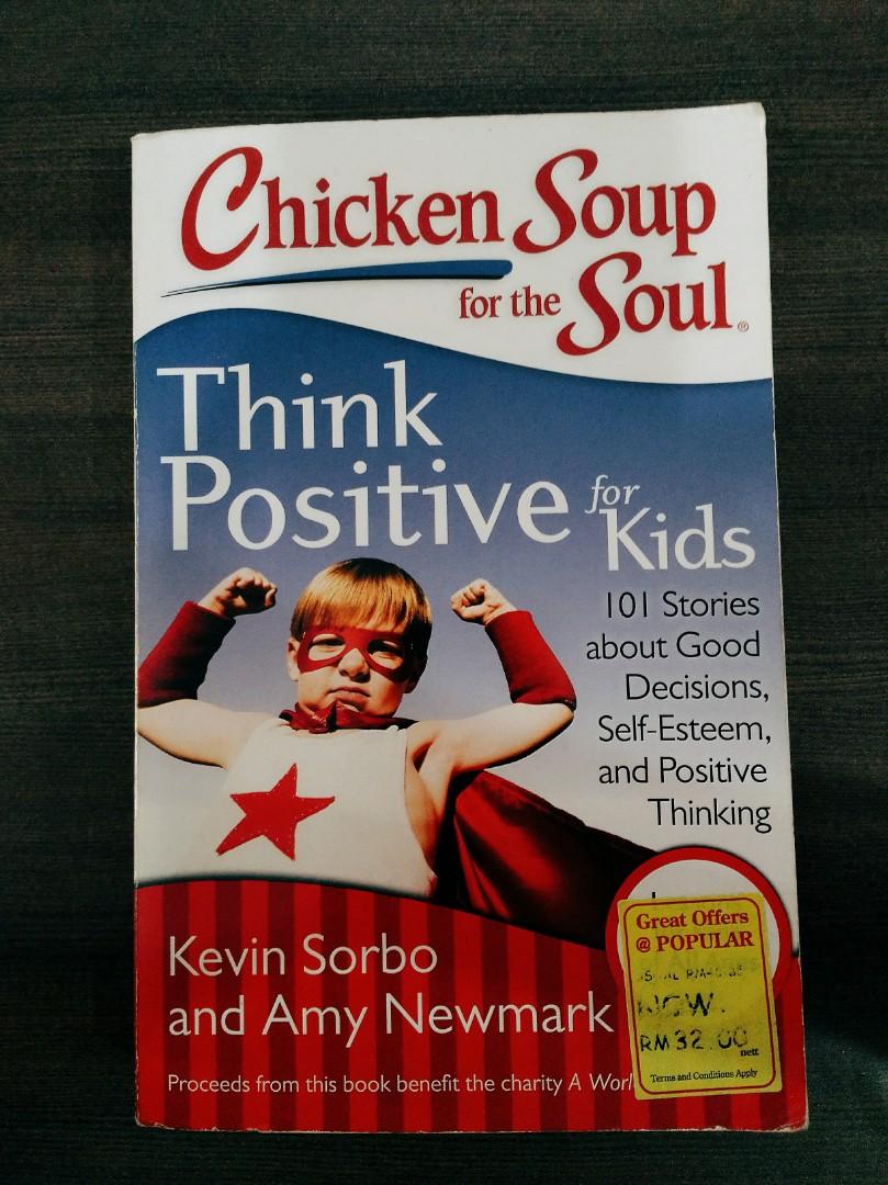 Children Book Chicken Soup For The Soul Think Positive For Kids Books Stationery Children S Books On Carousell