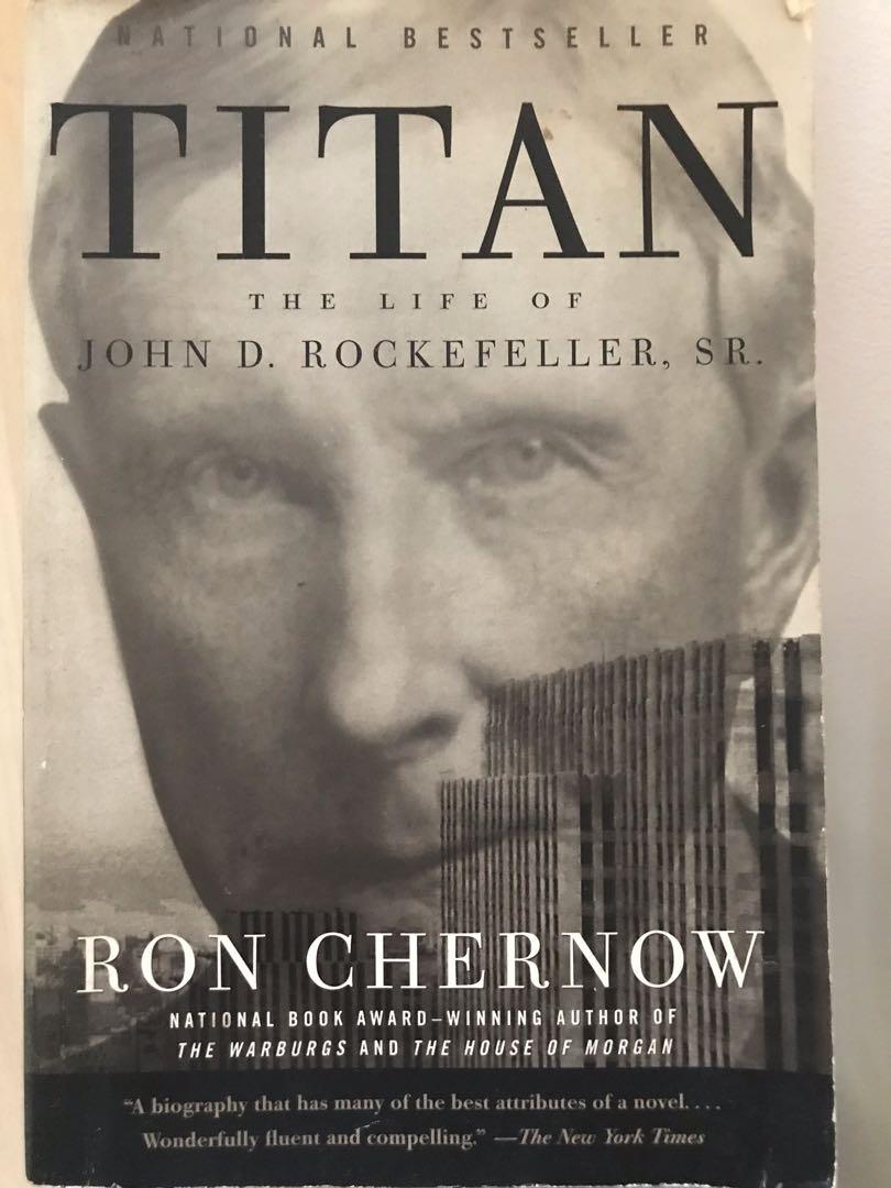 Titan The Life Of John D Rockefeller Sr Books Stationery Non Fiction On Carousell