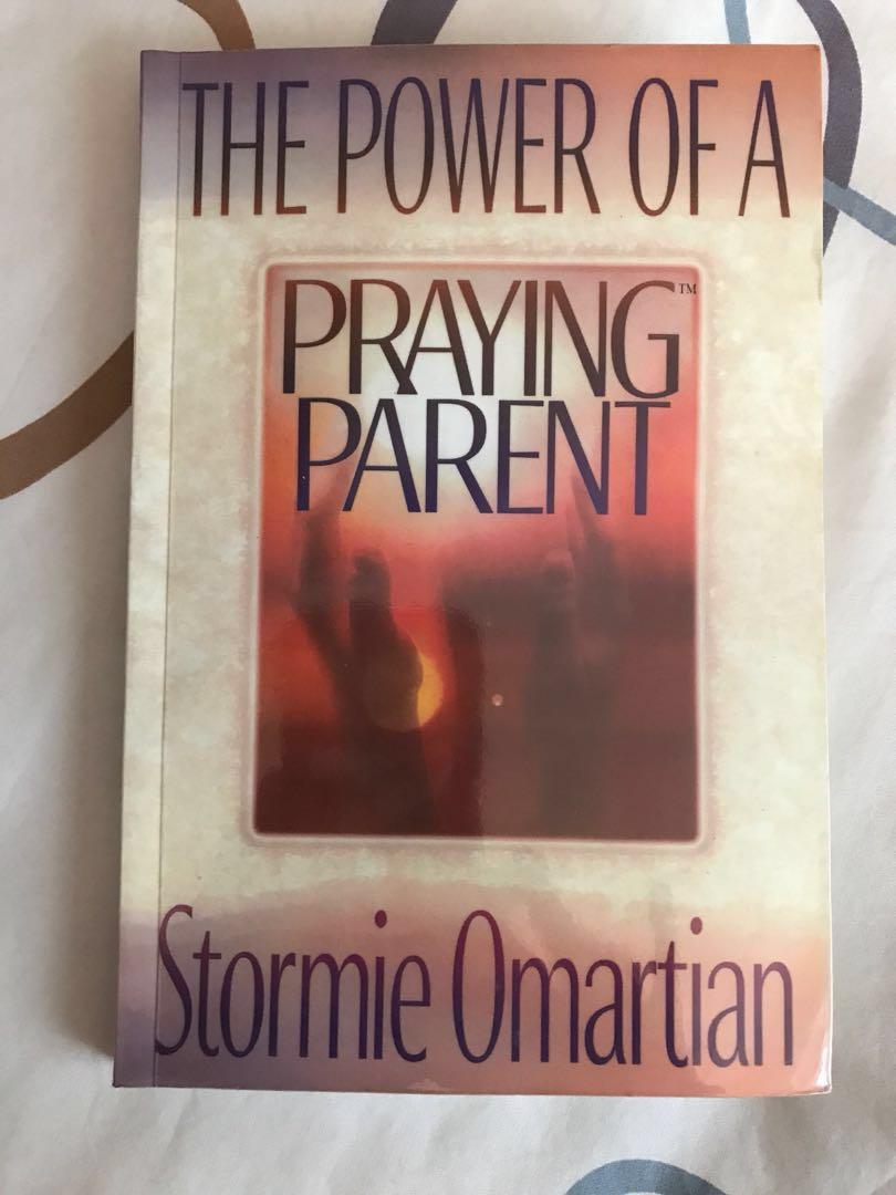 The Power Of A Praying Parent By Stormie Omartian Books Stationery Fiction On Carousell