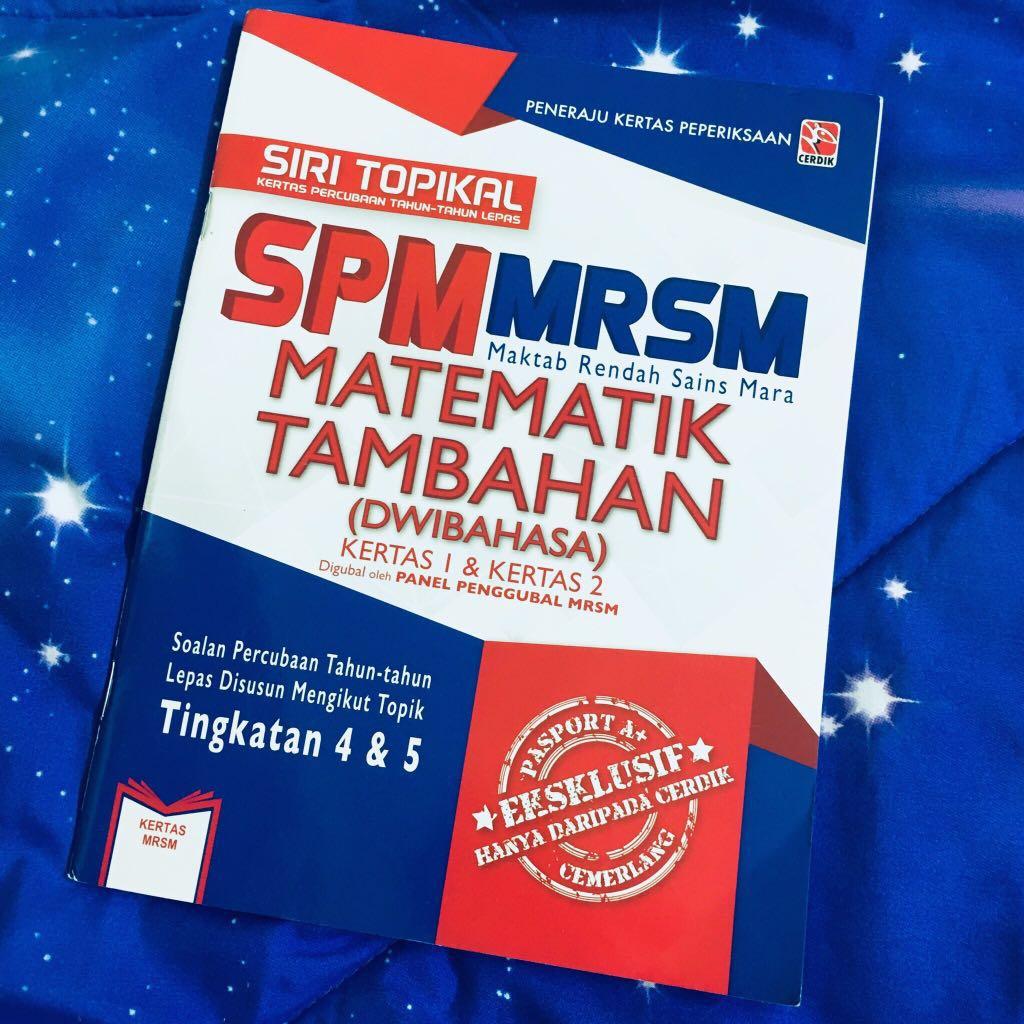 Spm Matematik Tambahan Additional Mathematics Buku Latihan Mrsm Siri Tropikal Textbooks On Carousell