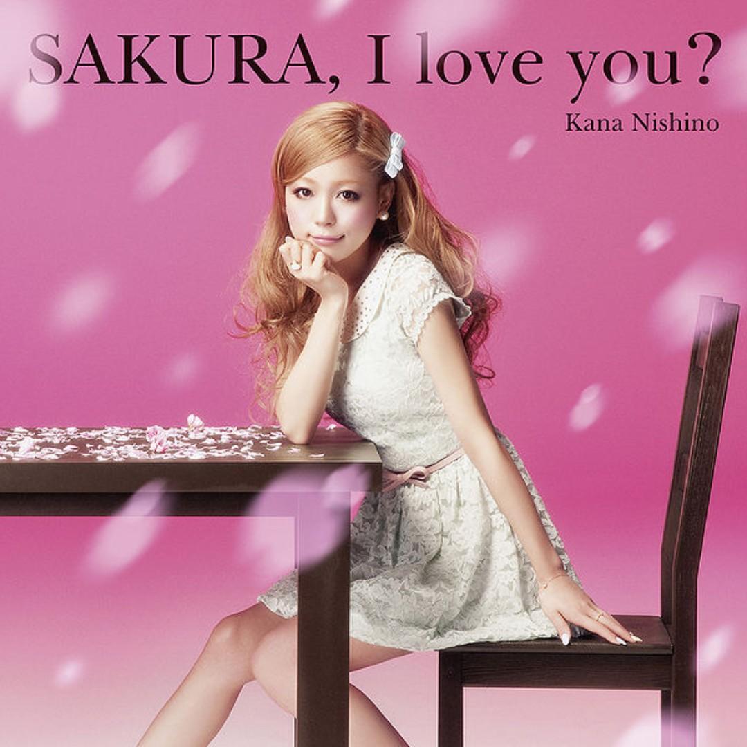 Kana Nishino Sakura I Love You Limited Edition Cd Single Jpop J Pop On Carousell