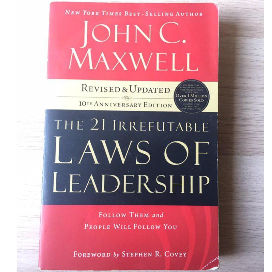 The 21 Irrefutable Laws Of Leadership By John C Maxwell Books