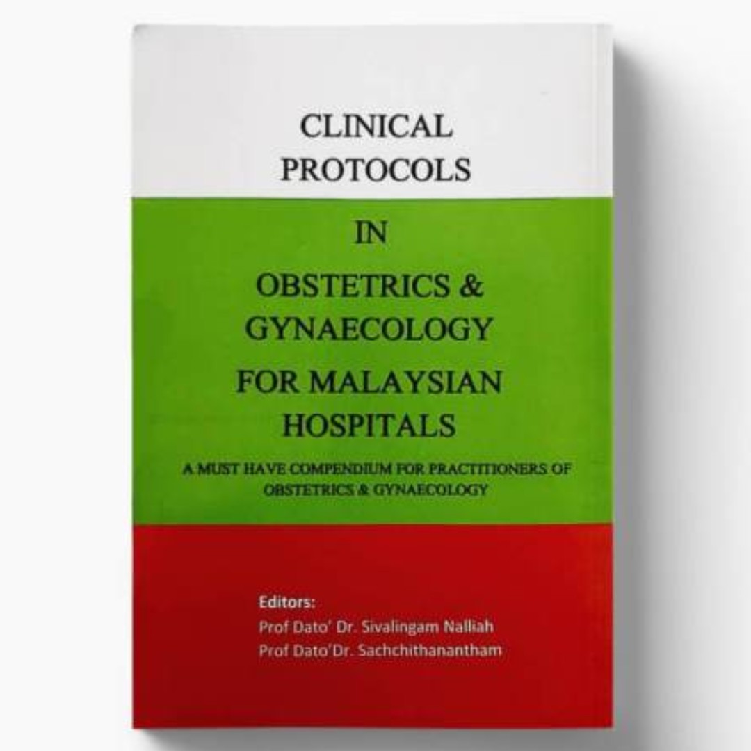 Clinical Protocols In Obstetrics Gynaecology For Malaysian Hospital Easydoc Medbooks