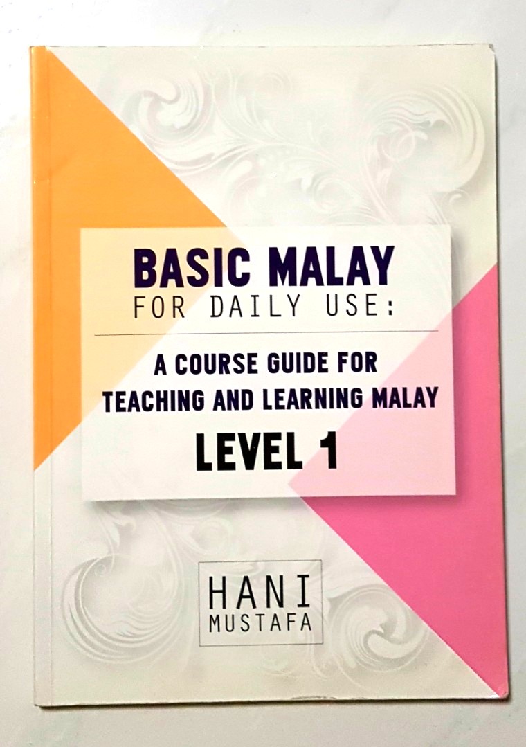 Basic Malay for Daily Use A Course Guide for Teaching and Learning