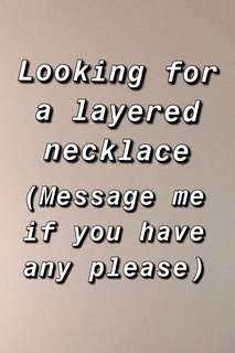 Looking for layered necklace
