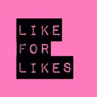 Like for Likes,  L4L , follow for follow