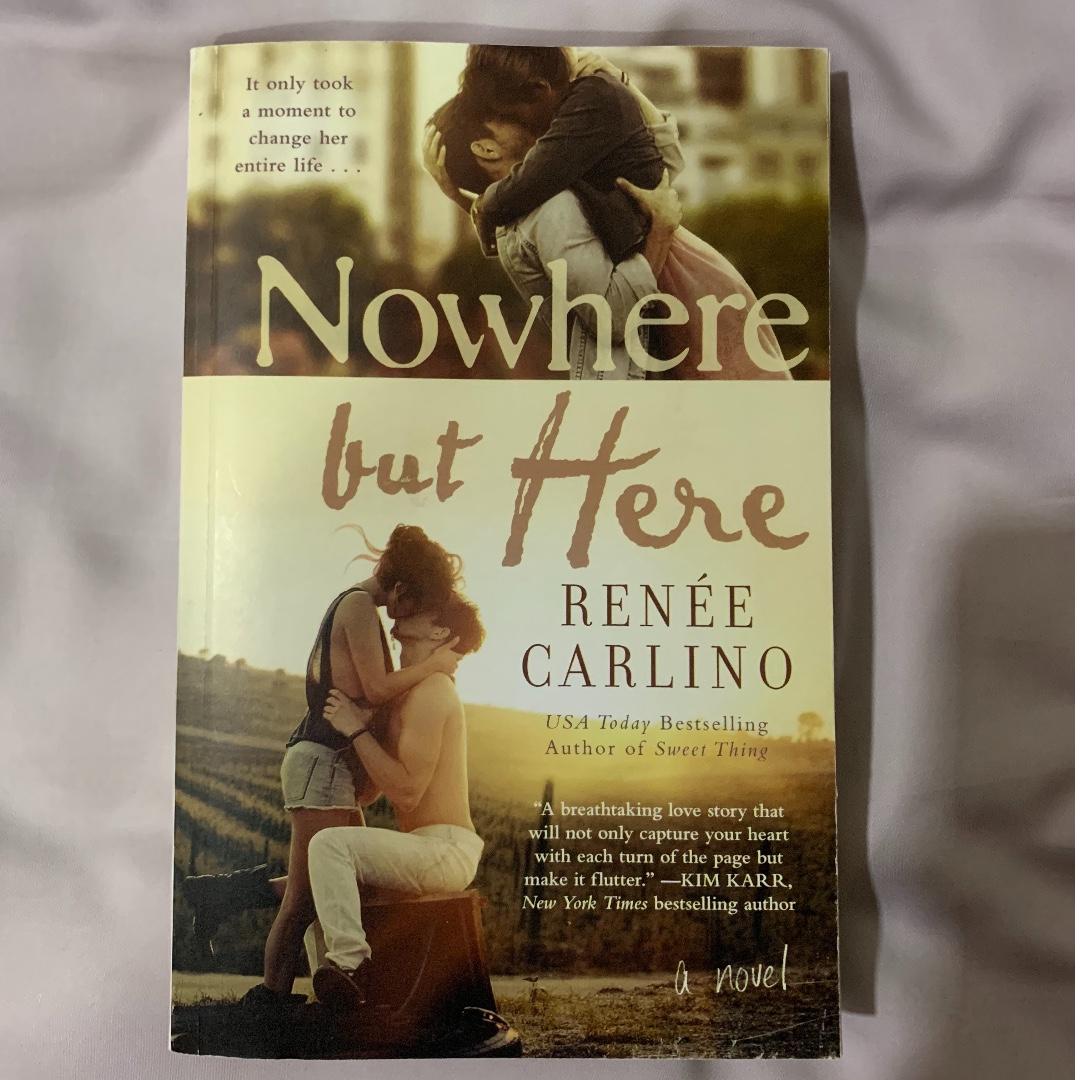 Nowhere But Here By Renee Carlino Books Stationery Non Fiction On Carousell