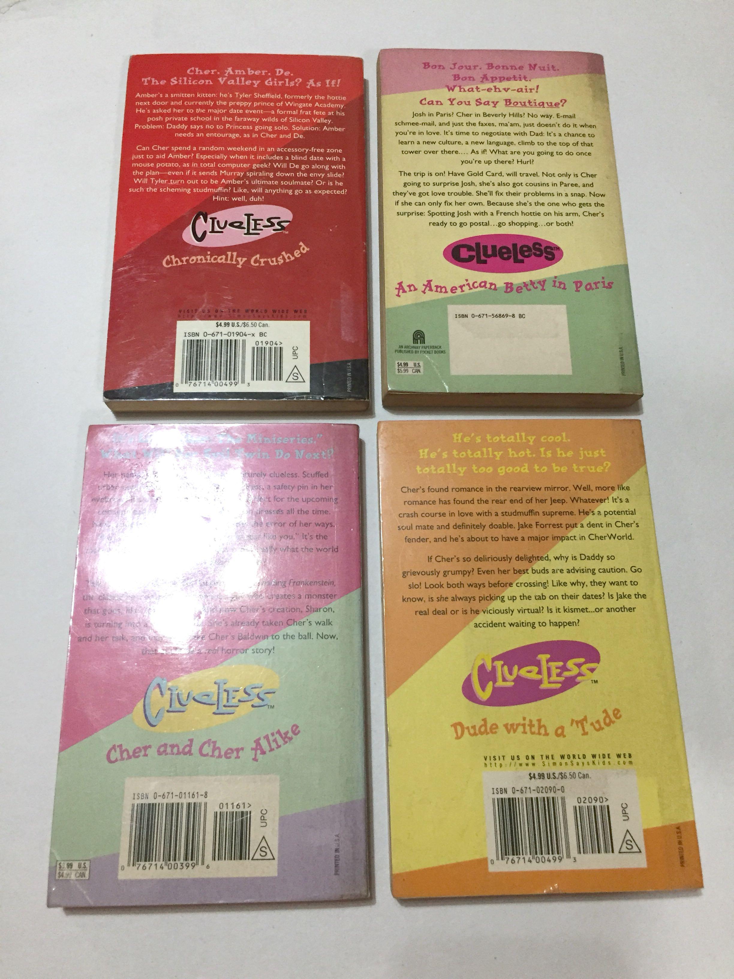 Take All 4 Clueless Books (Category: Storybooks) located in Cebu City. Submitted by beyondbasicsph (Listing ID 223293822, Image 2). Description: Excellent Condition Sold as Set of 4 Clueless Books: -Chronically Crushed -An American Betty in Paris -Cher and Cher Alike -Dude with a Tude Php 240 + shipping fee .