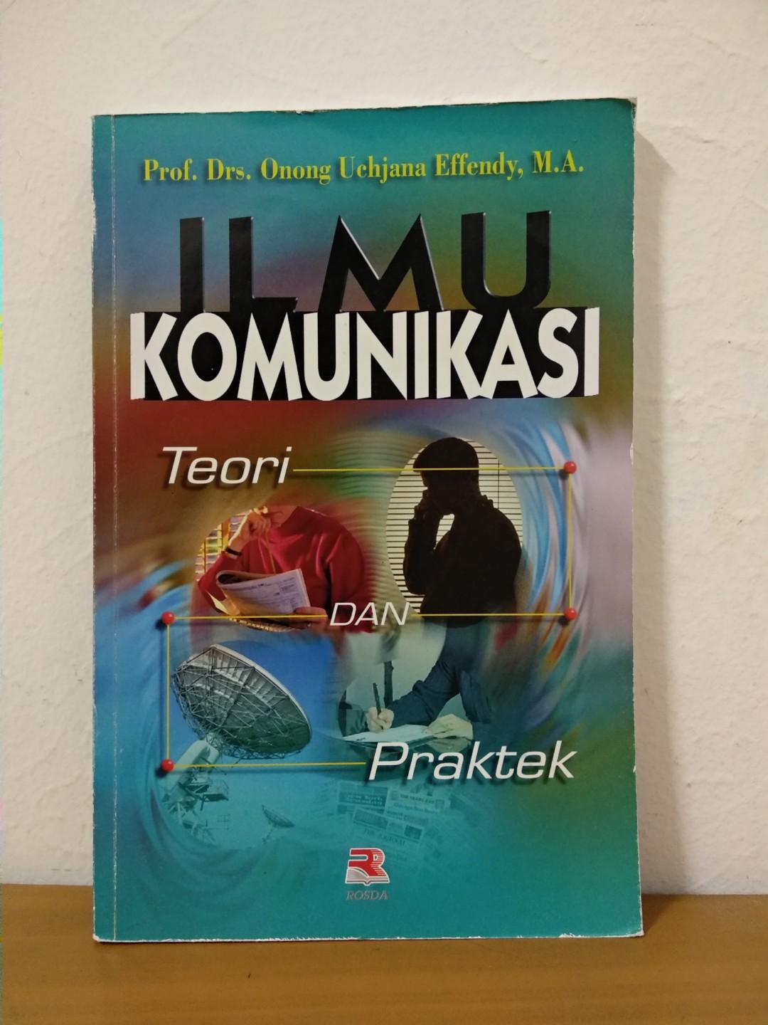 Buku Onong Uchjana Effendy Ilmu Komunikasi Teori Dan Praktek Terkait Ilmu