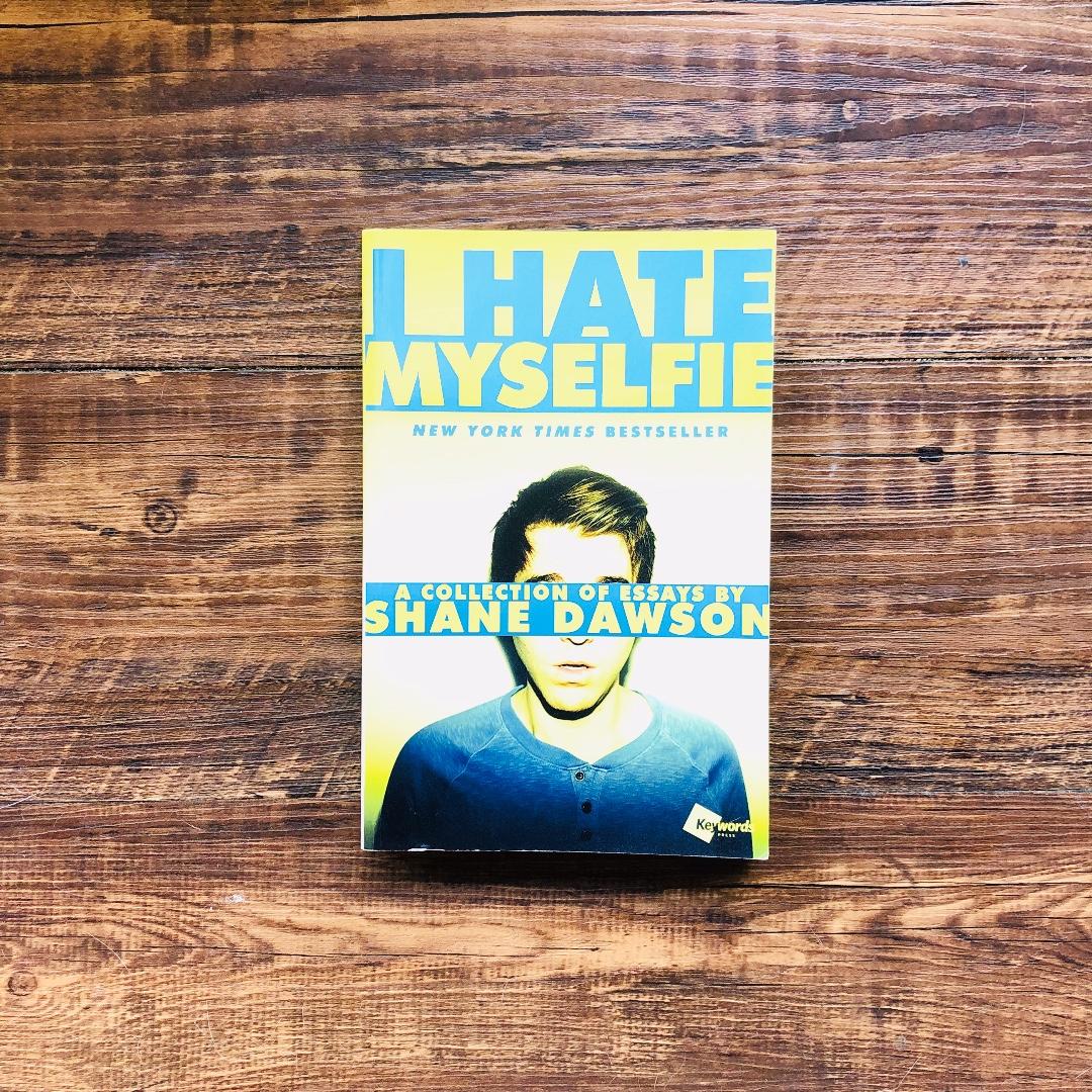 I Hate Myselfie By Shane Dawson Books Stationery Non Fiction