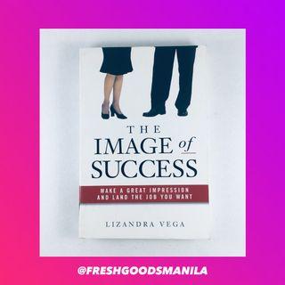 SELF-HELP CORPORATE BOOK The Image of Success: Make a Great Impression and Land the Job You Want by Lizandra Vega