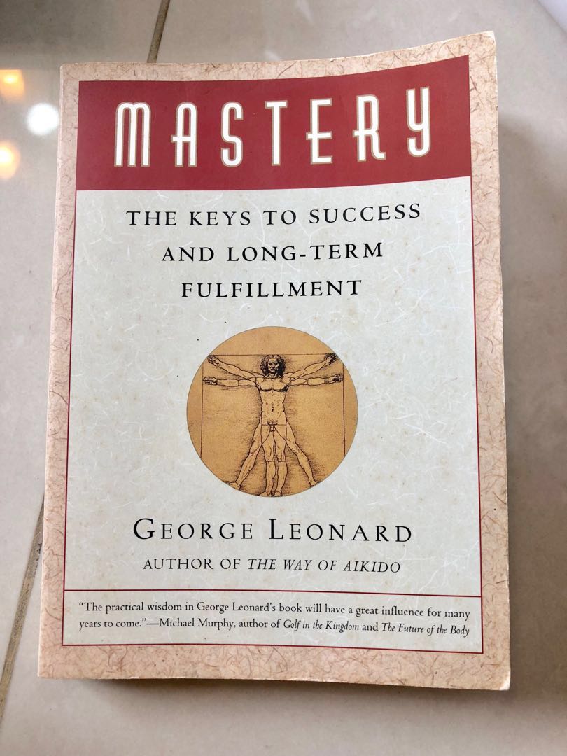 Mastery The Keys To Success And Long Term Fulfillment By George