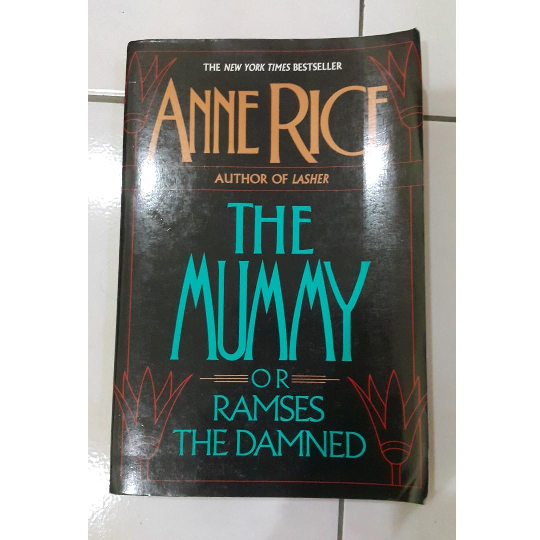 The Mummy Or Ramses The Damned By Anne Rice Books Stationery Books On Carousell