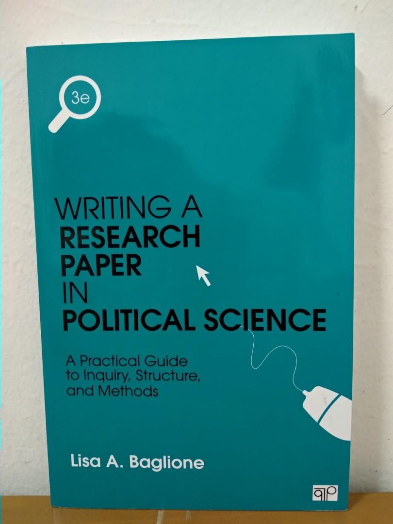 Writing A Research Paper In Political Science A Practical Guide To Inquiry Structure And Methods Buku Alat Tulis Buku Di Carousell