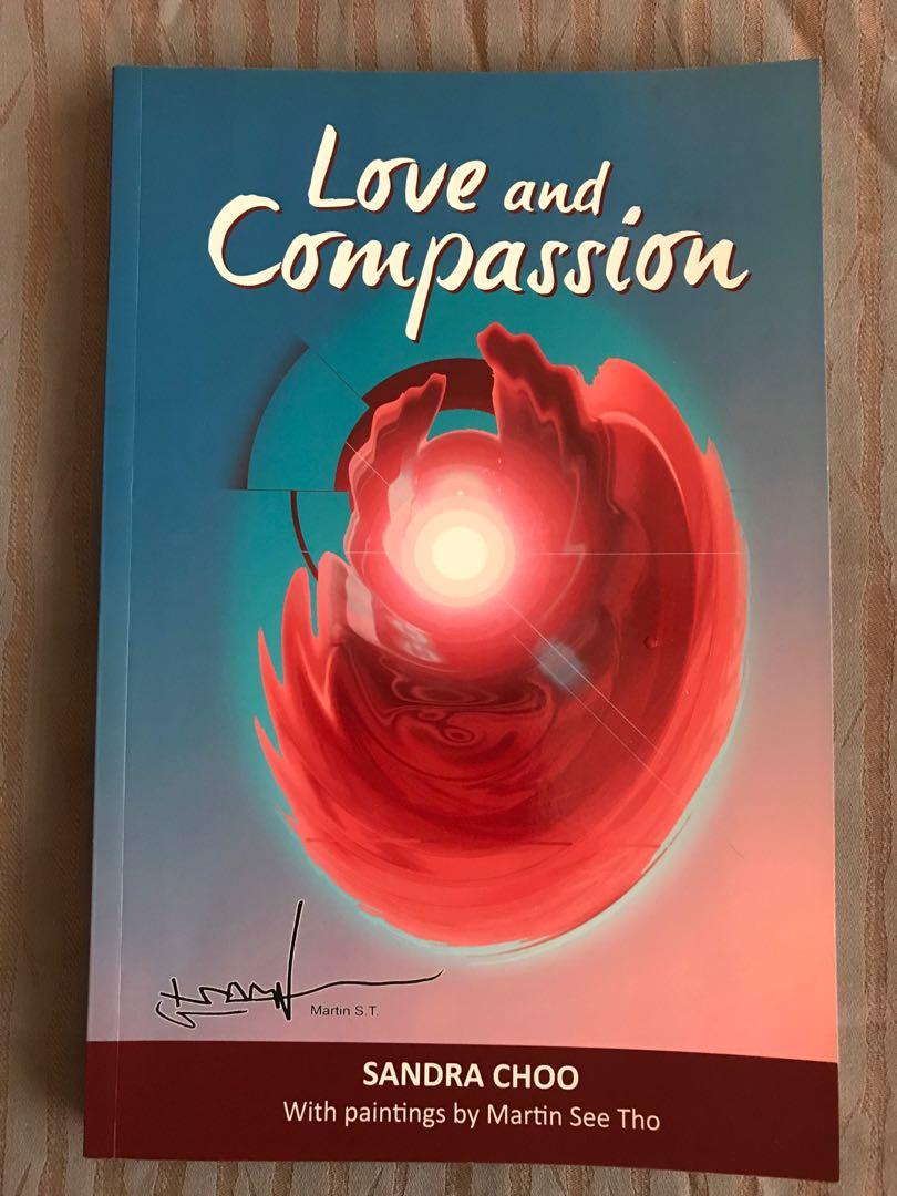 Love and Compassion by Sandra Choo with paintings by Martin See Tho