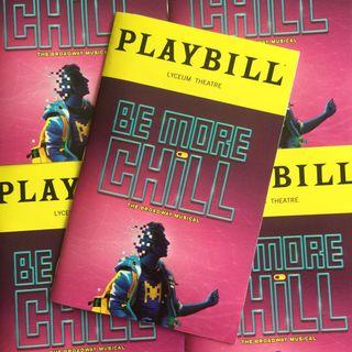 BE MORE CHILL Playbills
