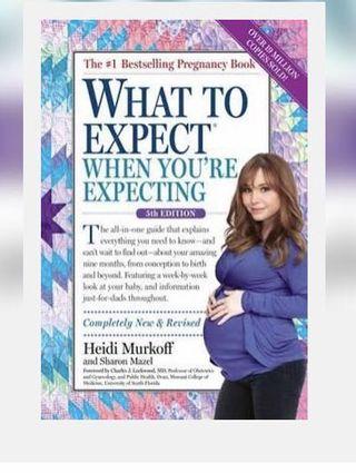 What to expect when you're expecting. Heidi Murkoff