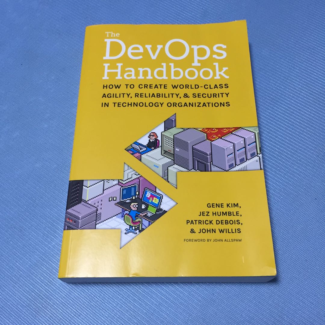 The Devops Handbook How To Create World Class Agility Reliability Security In Technology Organizations Books Stationery Non Fiction On Carousell