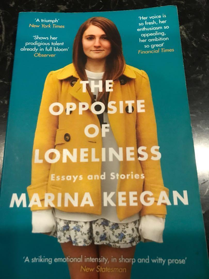 The Opposite Of Loneliness Essays And Stories By Marina Keegan