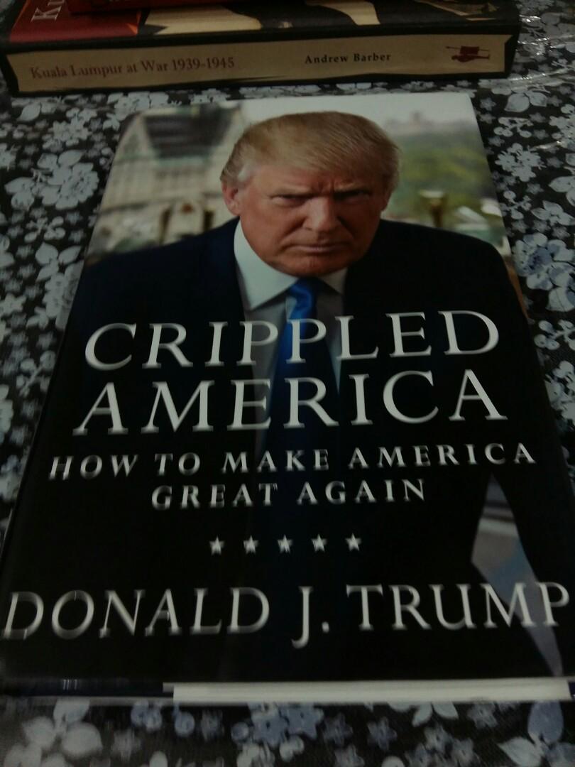 Crippled America How To Make America Great Again Books