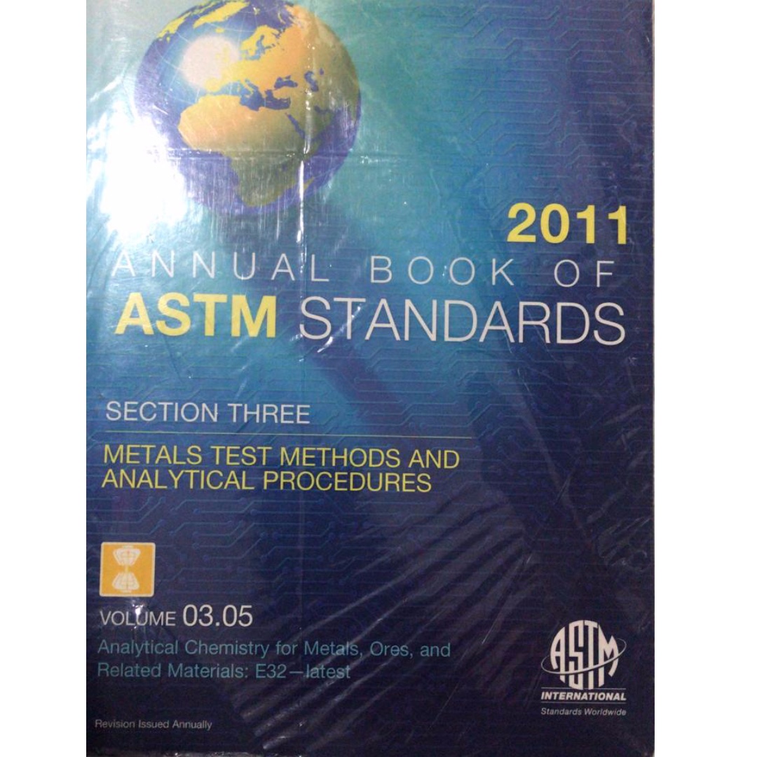 Annual Book Of Astm Standards 2011 Section Three Metals Test Methods And Analytical Procedures Volume 0305 Analytical Chemistry For Metals Ores - 