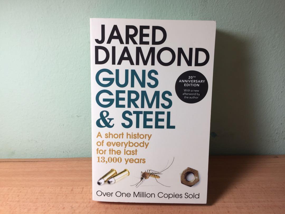 Guns, Germs & Steel: A short history of everybody for the ...