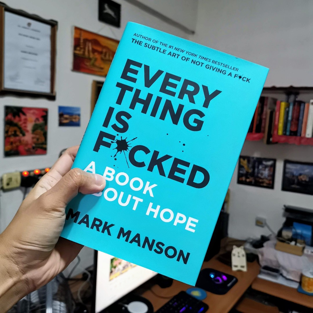 Everything Is F Cked A Book About Hope By Mark Manson Hobbies Toys Books Magazines Fiction Non Fiction On Carousell