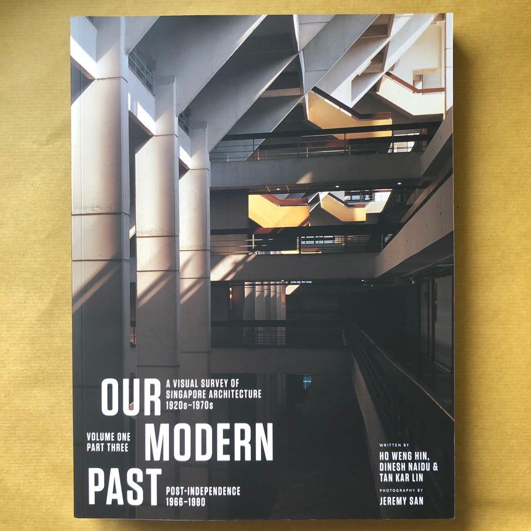 Our Modern Past A Visual Survey Of Singapore Architecture 1920s 1970s