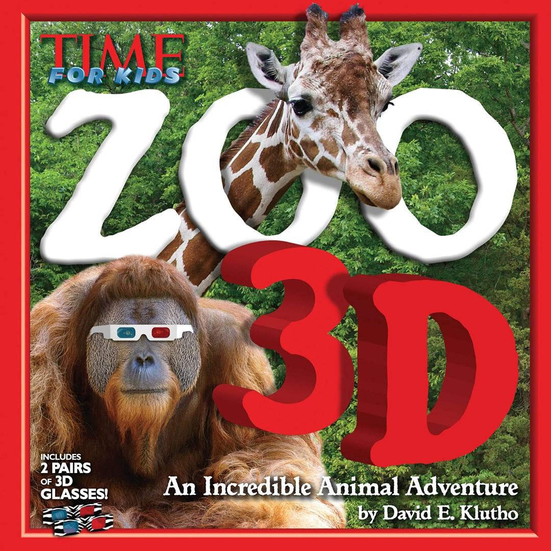 Time For Kids Zoo 3d An Incredible Animal Adventure Hardcover