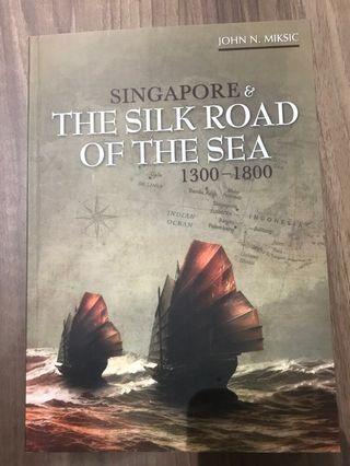 Singapore & The Silk Road Of the Sea 1300-1800