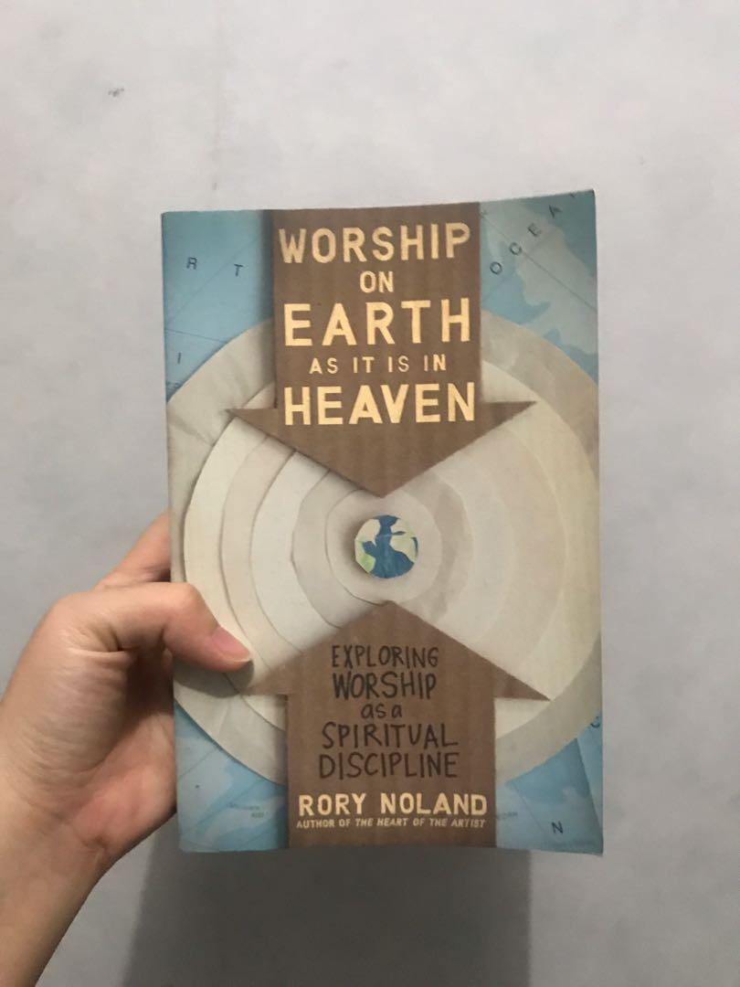 Worship on Earth as It Is in Heaven: Exploring Worship as a Spiritual Discipline