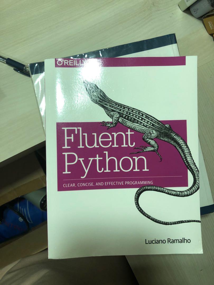 Fluent Python: Clear, Concise, and Effective Programming | Book by ...