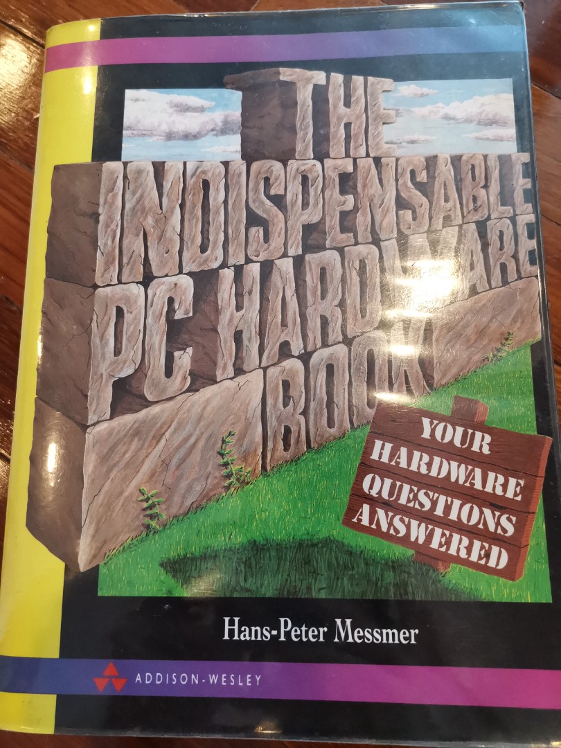 The Indispensable Pc Hardware Book Hans Peter Messmer 1010 Books Stationery Books On Carousell