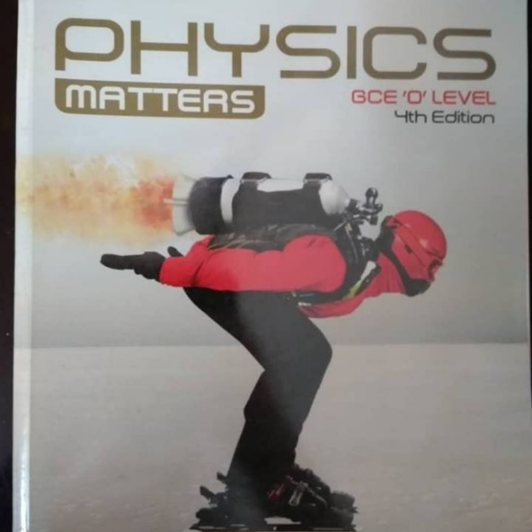 Physics Matters Gce O Level 4th Edition Textbooks On Carousell