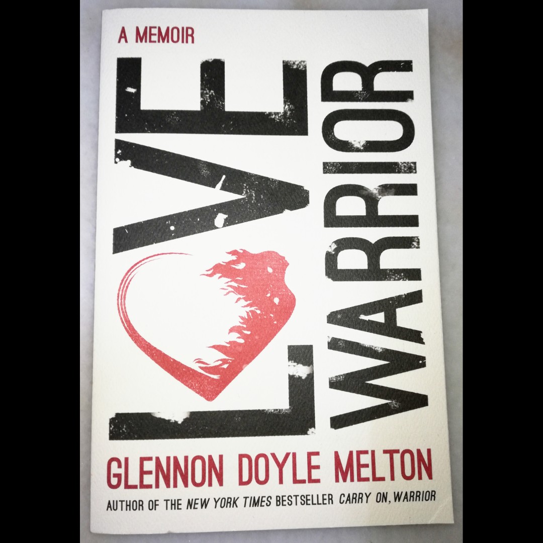 Love Warrior A Memoir