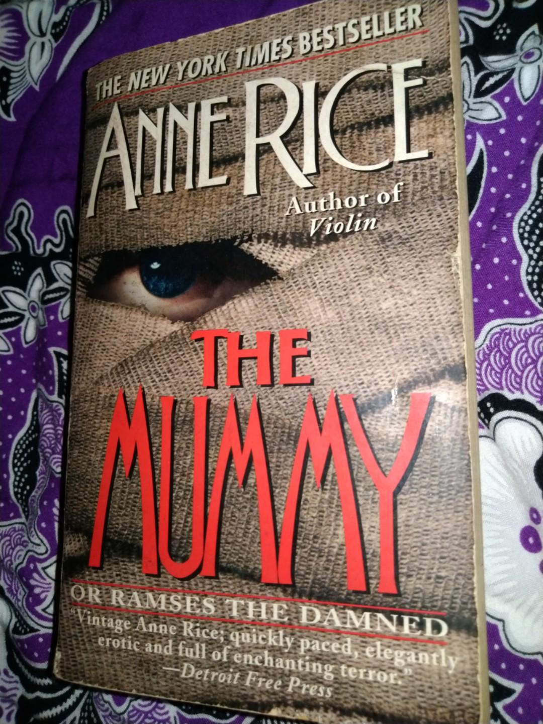 The Mummy By Anne Rice Hobbies Toys Books Magazines Children S Books On Carousell Anne is trashy is a good way, i think, but that doesn't take away the fact that there's always that bit of guilt that comes from reading an anne rice novel. carousell