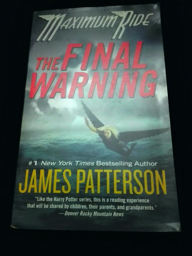 Maximum Ride The Final Warning By James Patterson Books Stationery Books On Carousell