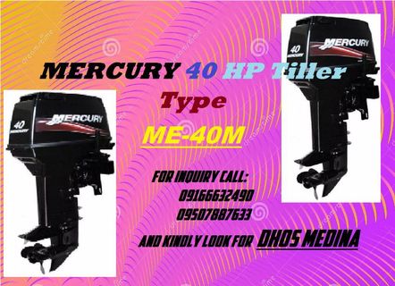 Outboard Motor Mercury 40HP Tiller Type Are Now Available