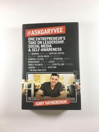 Gary Vaynerchuk #AskGaryVee: One Entrepreneur's Take on Leadership, Social Media, and Self-Awareness