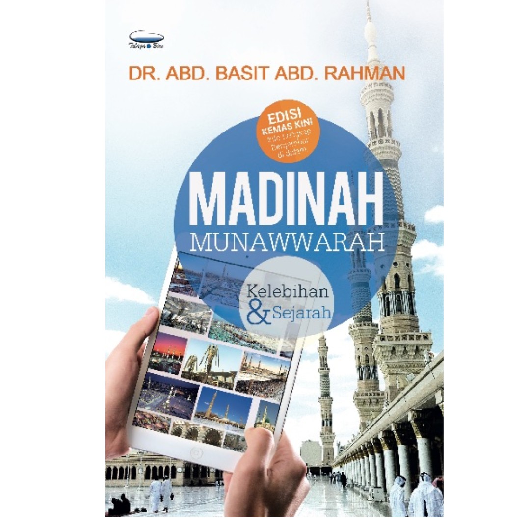 Madinah Munawwarah Kelebihan Dan Sejarah Edisi Kemas Kini Dato Dr Hj Abdul Basit Hj Abdul Rahman Books Stationery Non Fiction On Carousell