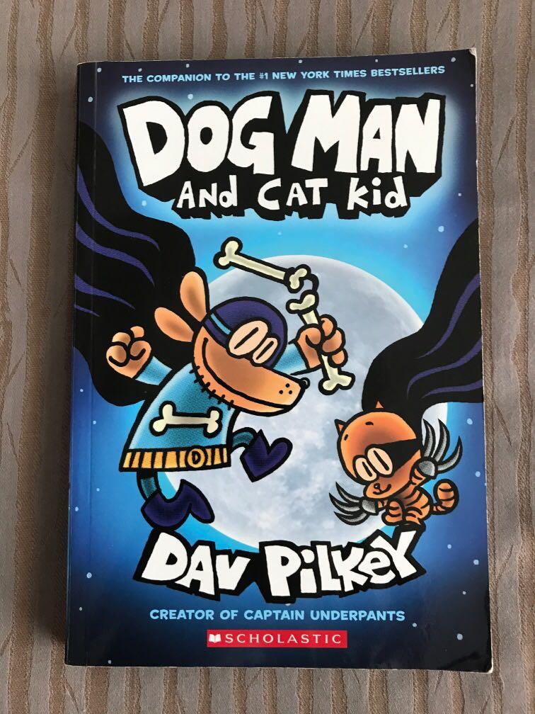 Dog Man And Cat Kid By Dav Pilkey Creator Of Captain Underpants Hobbies Toys Books Magazines Children S Books On Carousell