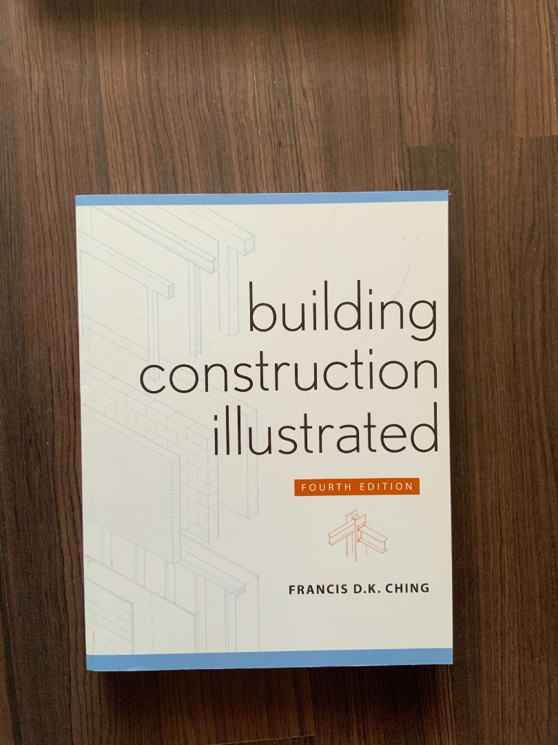 Building Construction Illustrated Francis D.K Ching Architecture