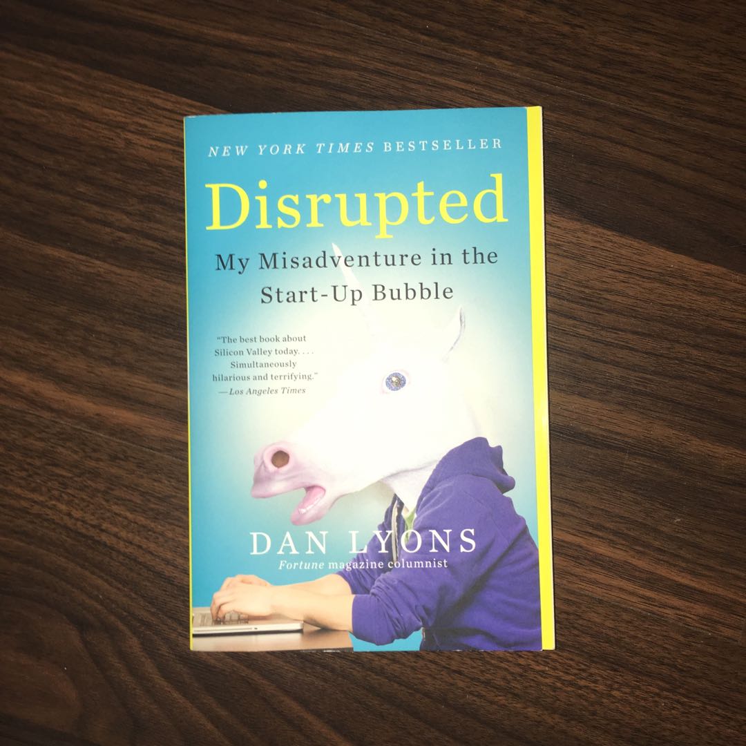 Disrupted My Misadventure In The Start Up Bubble Books