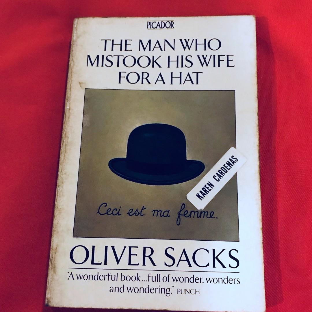 The Man Who Mistook His Wife For A Hat By Oliver Sacks Books