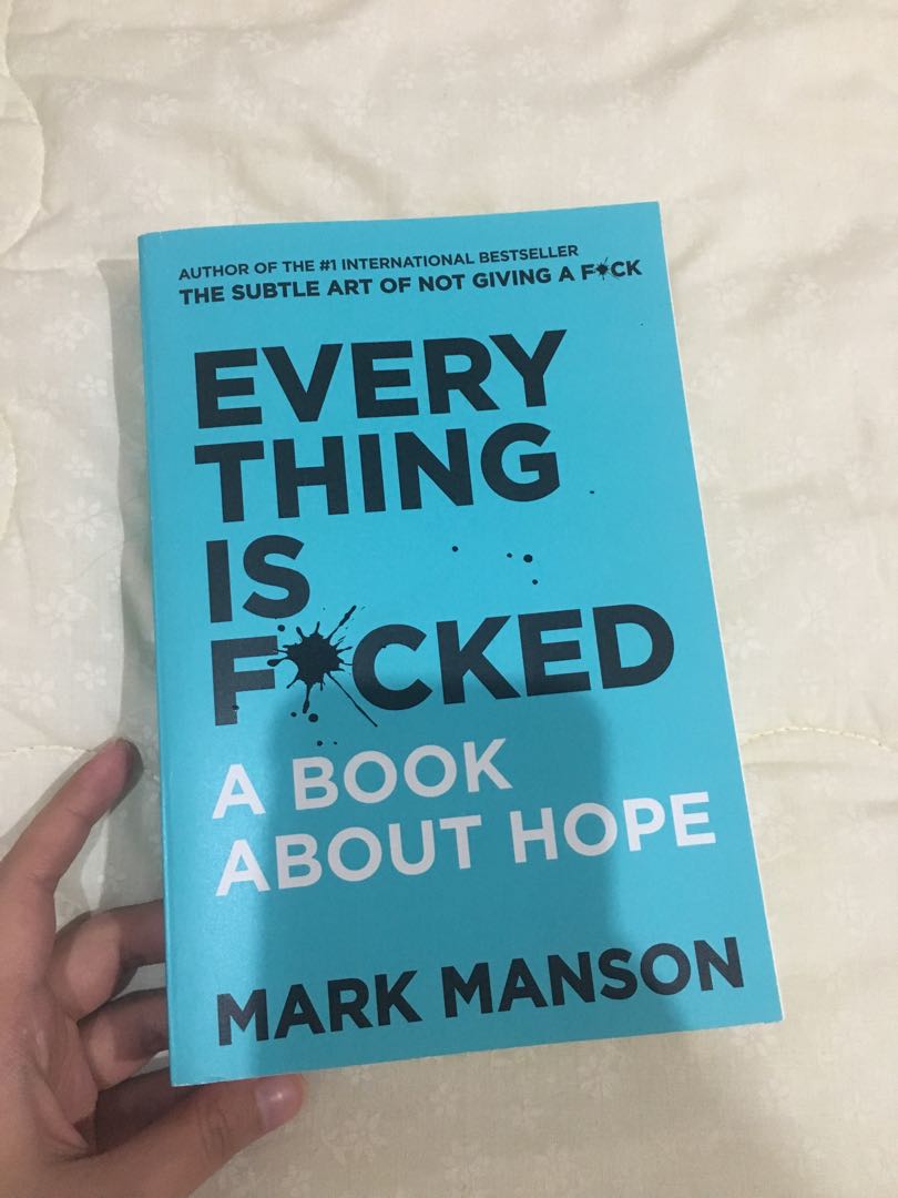 Everything Is Fucked A Book About Hope Books Stationery Books On Carousell Now, mark is back to discuss his new book everything is f*cked: