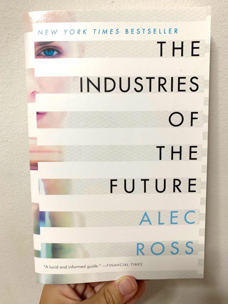Industries Of The Future By Alec Ross Books Stationery Non Fiction On Carousell