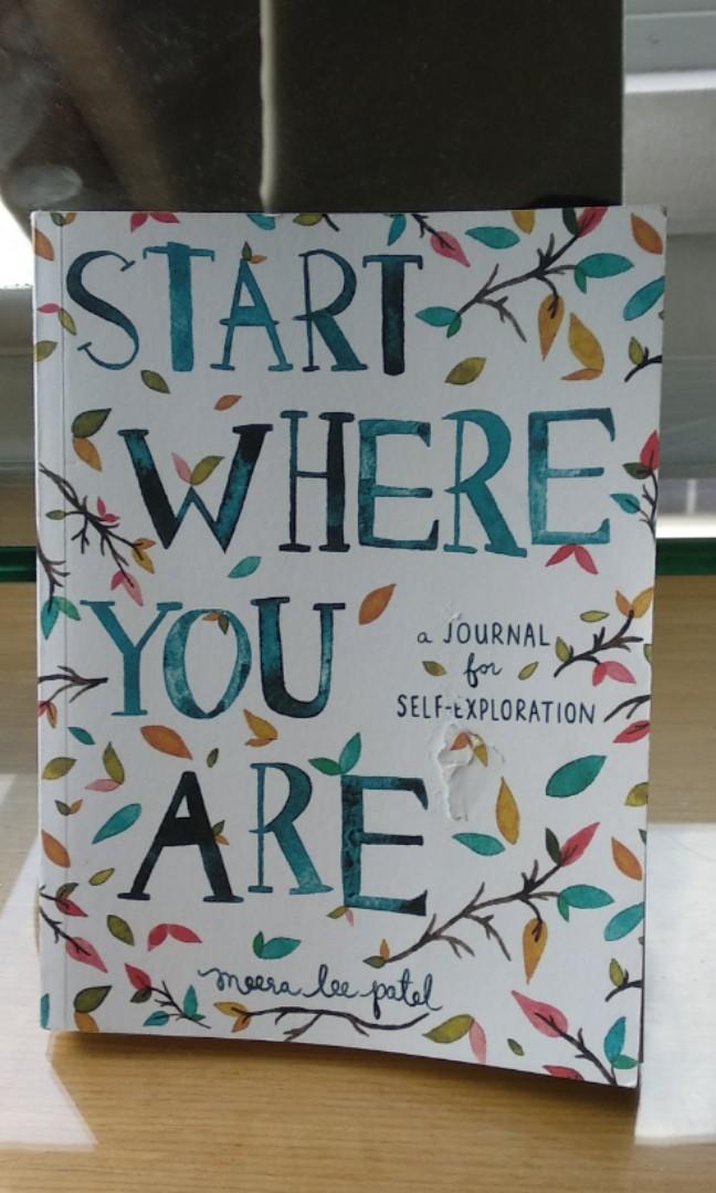 Unused Start Where You Are A Journal For Self Exploration Books Stationery Magazines Others On Carousell
